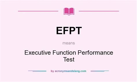 efpt meaning|EXECUTIVE FUNCTION PERFORMANCE TEST (EFPT).
